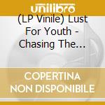 (LP Vinile) Lust For Youth - Chasing The Light vinile