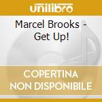 Marcel Brooks - Get Up! cd