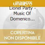 Lionel Party - Music Of Domenico Scarlatti cd musicale di Lionel Party