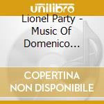 Lionel Party - Music Of Domenico Scarlatti cd