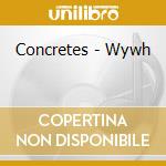 Concretes - Wywh cd