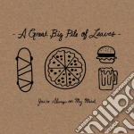 A Great Big Pile Of Leaves - You're Always On My Mind cd