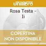 Rosa Testa - Ii cd musicale di Rosa Testa