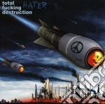 Total Fucking Destruction - Haters cd
