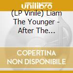 (LP Vinile) Liam The Younger - After The Graveyard