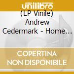 (LP Vinile) Andrew Cedermark - Home Life lp vinile di Andrew Cedermark