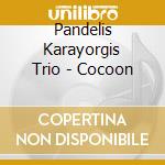 Pandelis Karayorgis Trio - Cocoon cd musicale di Pandelis Karayorgis Trio