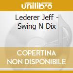 Lederer Jeff - Swing N Dix