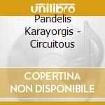 Pandelis Karayorgis - Circuitous cd