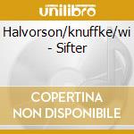 Halvorson/knuffke/wi - Sifter cd musicale di Halvorson/knuffke/wi