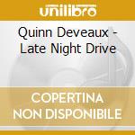 Quinn Deveaux - Late Night Drive cd