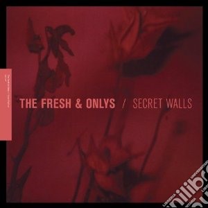 Fresh & Onlys (The) - Secret Walls cd musicale di Fresh & onlys