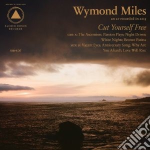 Wymond Miles - Cut Yourself Free cd musicale di Wymond Miles