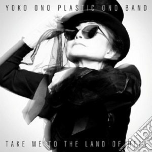 Yoko Ono & Plastic Ono Band - Take Me To Land Of Hell cd musicale di Yoko ono plastic ono