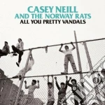 (LP Vinile) Casey Neill & The Norway Rats - All You Pretty Vandals vinile