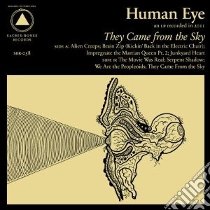 Human Eye - They Came From The Sky cd musicale di Eye Human