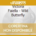 Victoria Faiella - Wild Butterfly cd