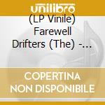 (LP Vinile) Farewell Drifters (The) - Echo Boom