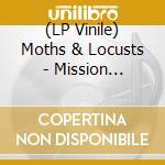(LP Vinile) Moths & Locusts - Mission Collapse In The Twin Sun Megaverse vinile