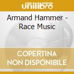 Armand Hammer - Race Music cd