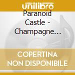Paranoid Castle - Champagne Nightmares cd