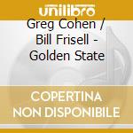 Greg Cohen / Bill Frisell - Golden State cd