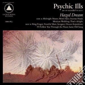 Psychic Ills - Hazed Dream cd musicale di Ills Psychic