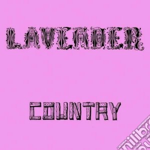 Lavender Country - Lavender Country cd musicale di Country Lavender