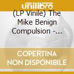 (LP Vinile) The Mike Benign Compulsion - Here's How It Works vinile