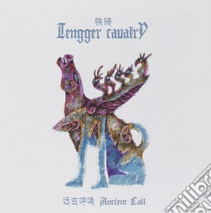 Tengger Cavalry - Ancient Call cd musicale di Tengger Cavalry