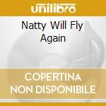 Natty Will Fly Again cd musicale