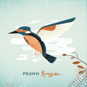 Prawn - Kingfisher cd musicale di Prawn