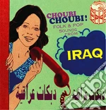 Choubi Choubi! Folk & Pop Sounds From Iraq / Various (2 Cd) cd