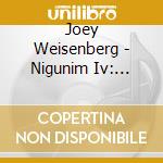 Joey Weisenberg - Nigunim Iv: Brooklyn Spirituals cd musicale di Joey Weisenberg