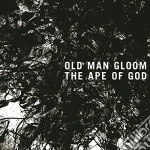 Old Man Gloom - The Ape Of God Vol.1 cd musicale di Old man gloom