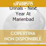 Urinals - Next Year At Marienbad cd