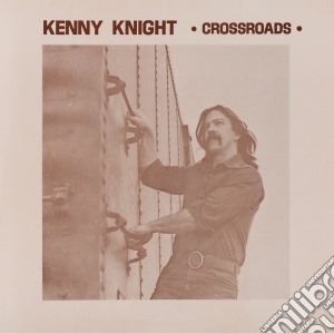 (LP Vinile) Kenny Knight - Crossroads lp vinile di Kenny Knight