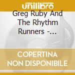 Greg Ruby And The Rhythm Runners - Washington Hall Stomp cd musicale di Greg Ruby And The Rhythm Runners