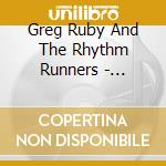 Greg Ruby And The Rhythm Runners - Washington Hall Stomp