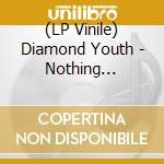 (LP Vinile) Diamond Youth - Nothing Matters vinile