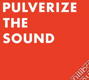 Pulverize the sound cd musicale di Evans/dahl/pride