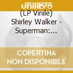 (LP Vinile) Shirley Walker - Superman: Animated Series (Ep 12') vinile