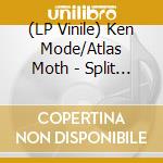 (LP Vinile) Ken Mode/Atlas Moth - Split (7') vinile