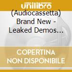 (Audiocassetta) Brand New - Leaked Demos 2006 cd musicale di Brand New