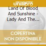 Land Of Blood And Sunshine - Lady And The Trance