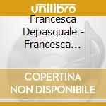 Francesca Depasquale - Francesca Depasquale cd