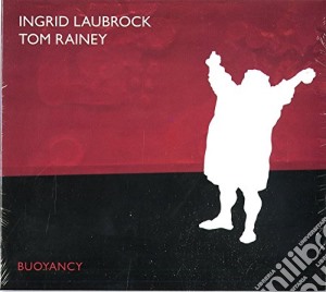 Laubrock/Rainey - Buoyancy cd musicale di Laubrock/Rainey