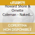 Howard Shore & Ornette Coleman - Naked Lunch (2 Lp) cd