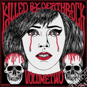 Killed By Deathrock Volume 2 / Various cd musicale