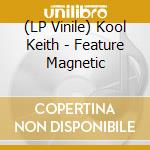 (LP Vinile) Kool Keith - Feature Magnetic lp vinile di Keith Kool